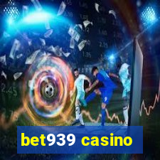 bet939 casino